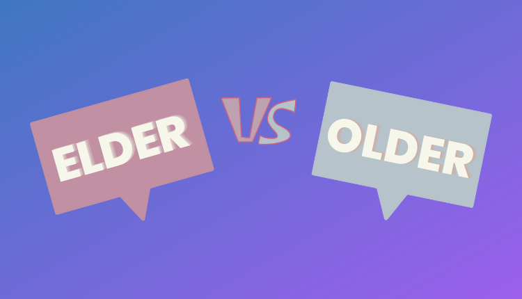Elder vs Older