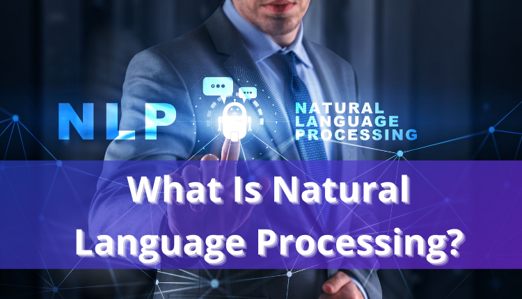 What Is Natural Language Processing