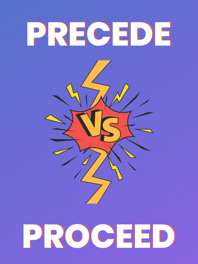 The Precede-Proceed Conundrum: A Guide to Using These Words Correctly