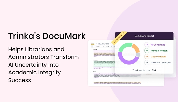 Trinka DocuMark: Helping Librarians & Administrators to Ensure Academic Integrity in the AI Era