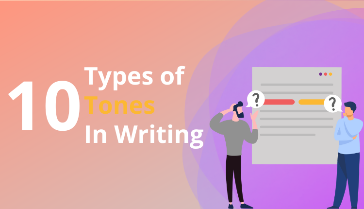 10 Types of tones in writing.