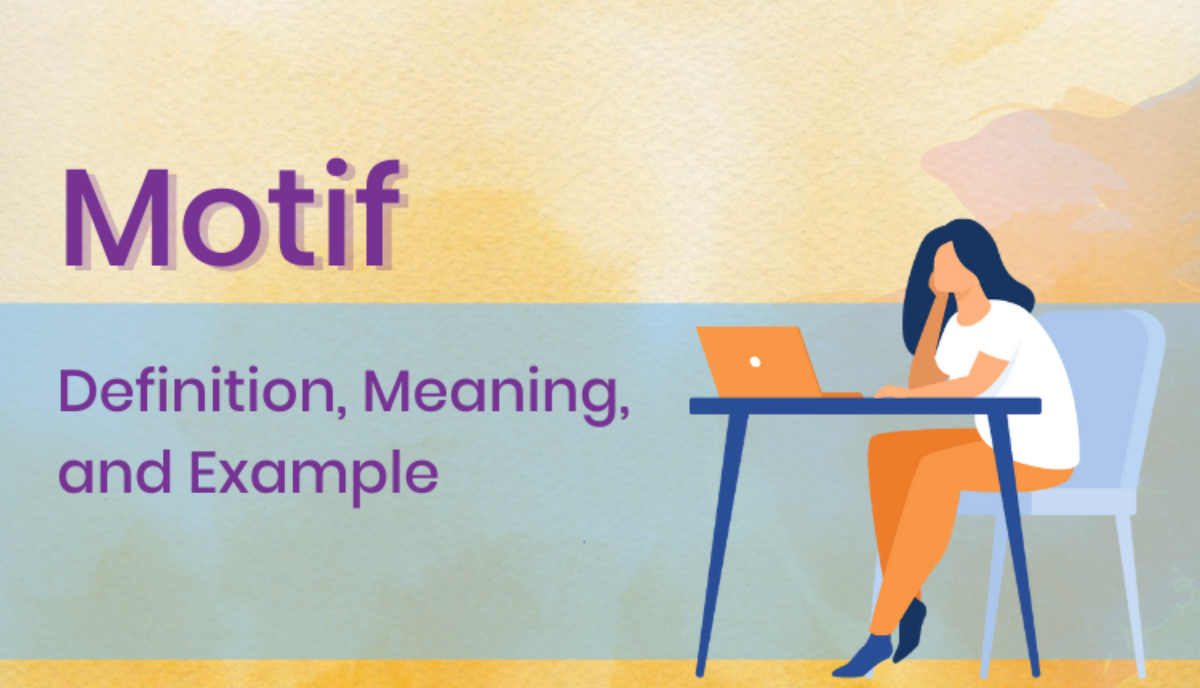Motif: Definition, Meaning, and Example Trinka, image size:1200x688