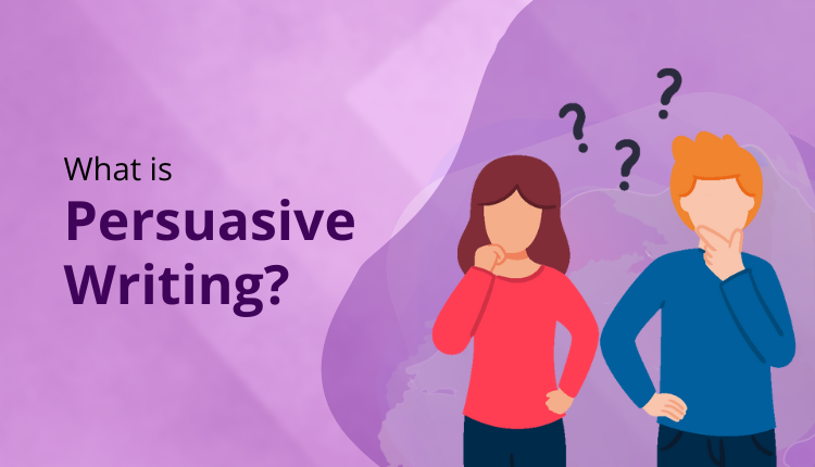 What is Persuasive Writing?