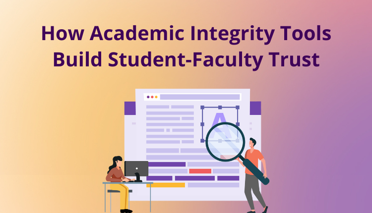 How Academic Integrity Tools Build Student-Faculty Trust