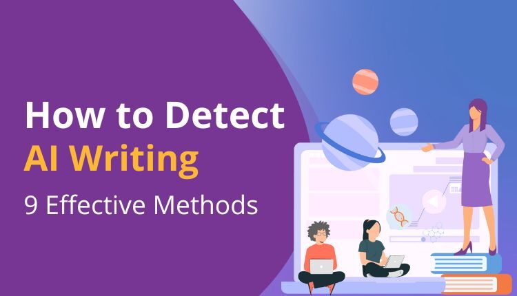 How to Detect AI Writing