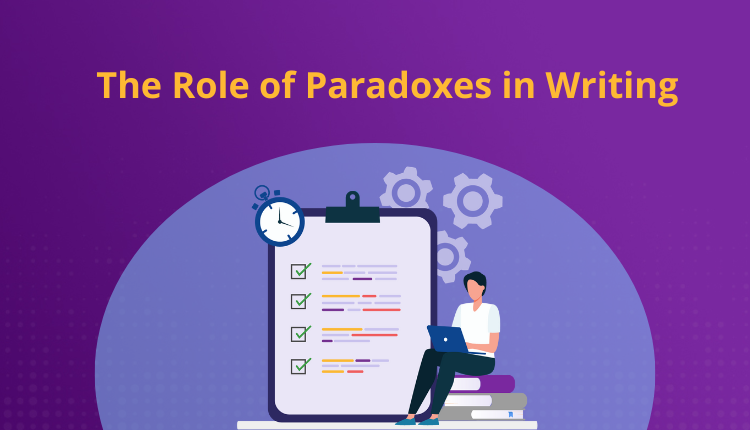 The Role of Paradoxes in Writing