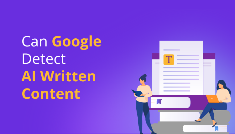 Can Google Detect AI Written Content