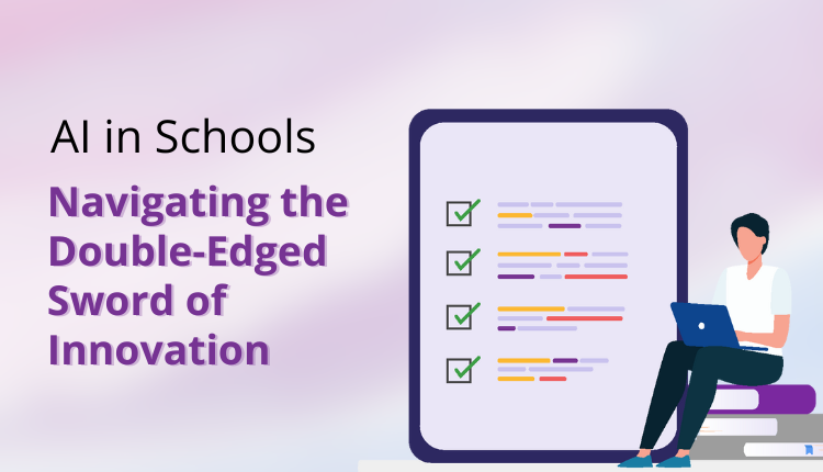 AI in Schools: Navigating the Double-Edged Sword of Innovation | Trinka.ai