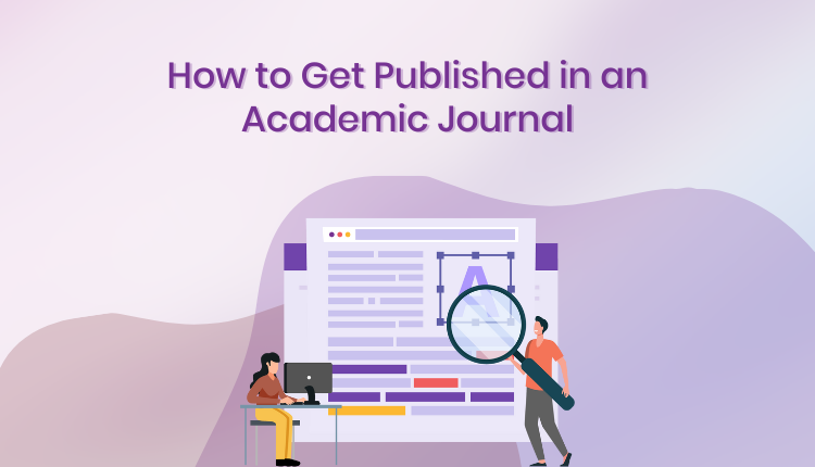 How to Get Published in an Academic Journal