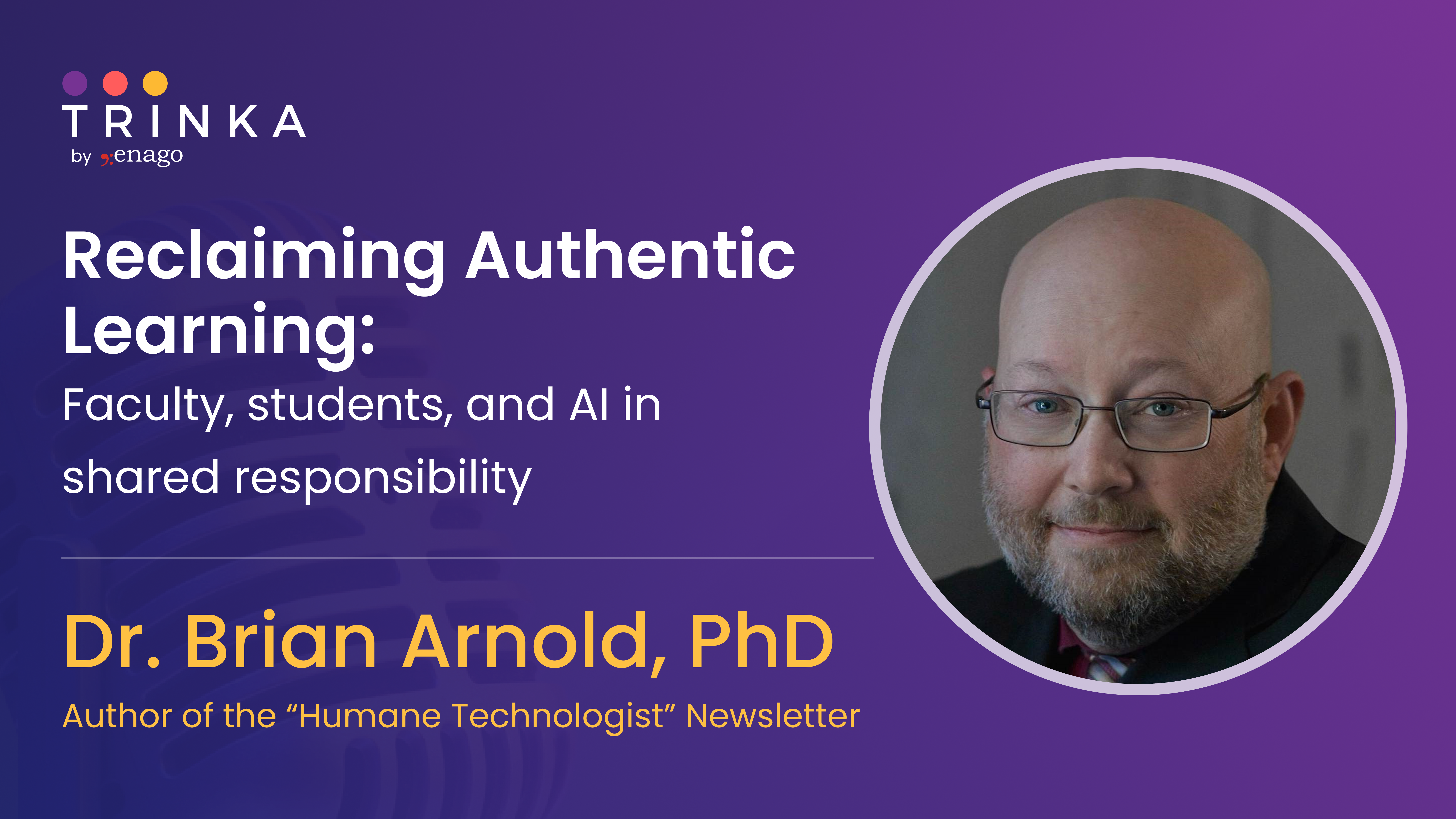 Reclaiming Authentic Learning: Faculty, students, and AI in shared responsibility