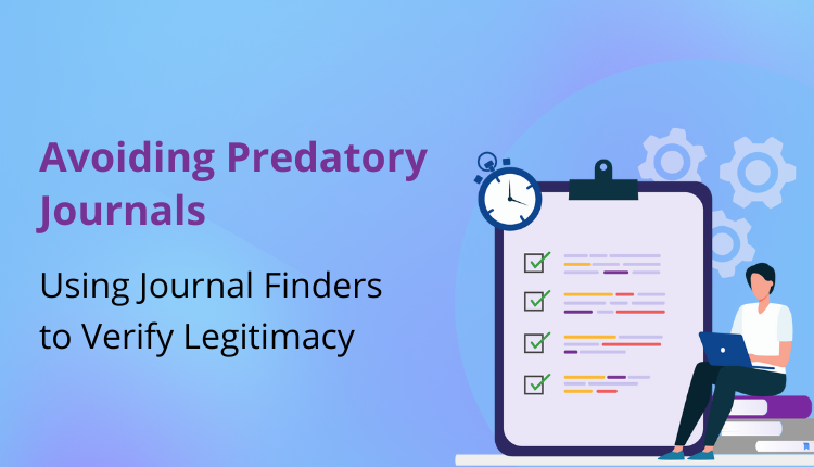 Avoiding Predatory Journals: Using Journal Finders to Verify Legitimacy