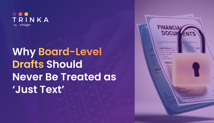 Why Board-Level Drafts Should Never Be Treated as ‘Just Text’
