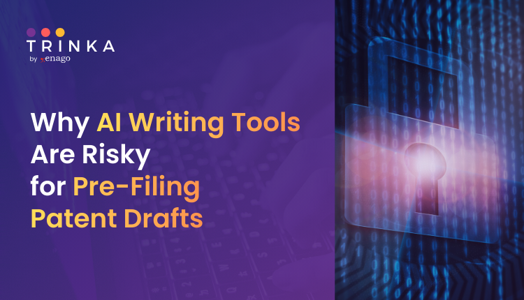 Why AI Writing Tools Are Risky for Pre-Filing Patent Drafts