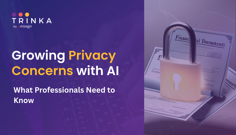 Growing Privacy Concerns with AI: What Professionals Need to Know