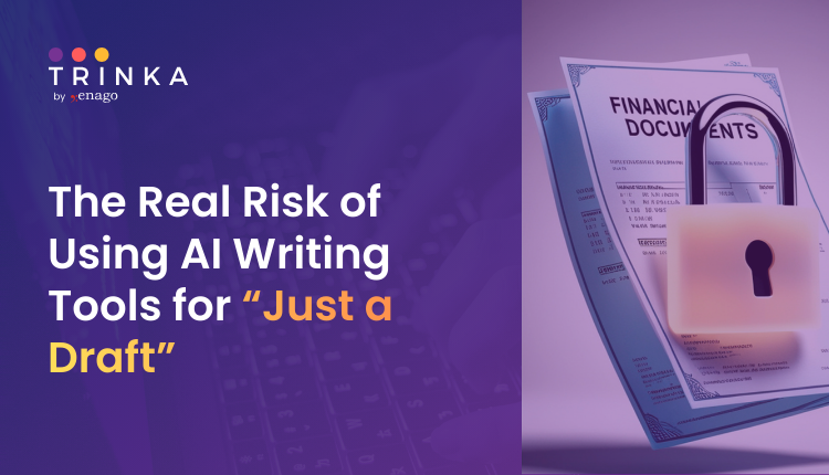 The Real Risk of Using AI Writing Tools for “Just a Draft”