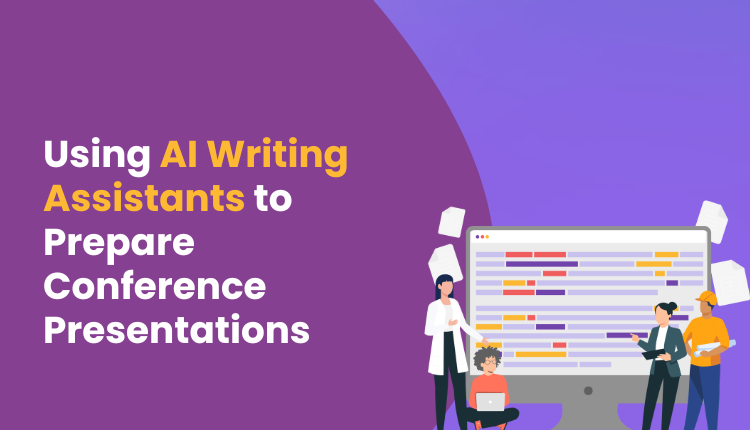 Using AI Writing Assistants to Prepare Conference Presentations