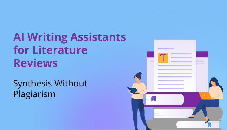 AI Writing Assistants for Literature Reviews