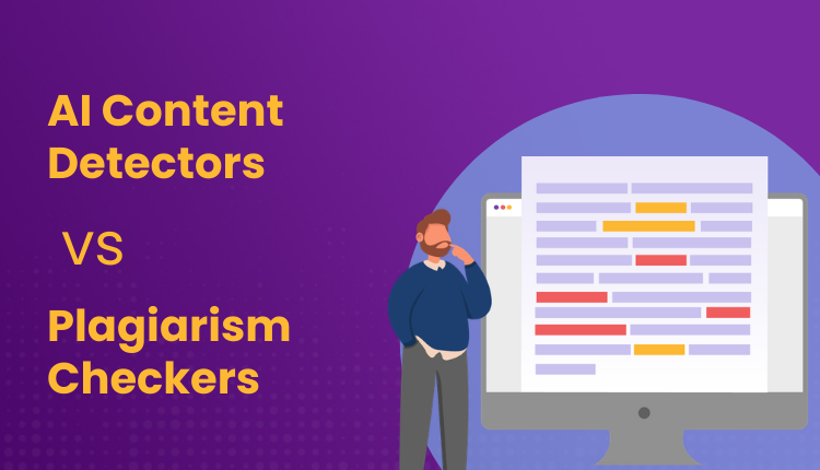 AI Content Detectors vs Plagiarism Checkers