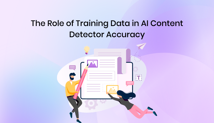 The Role of Training Data in AI Content Detector Accuracy