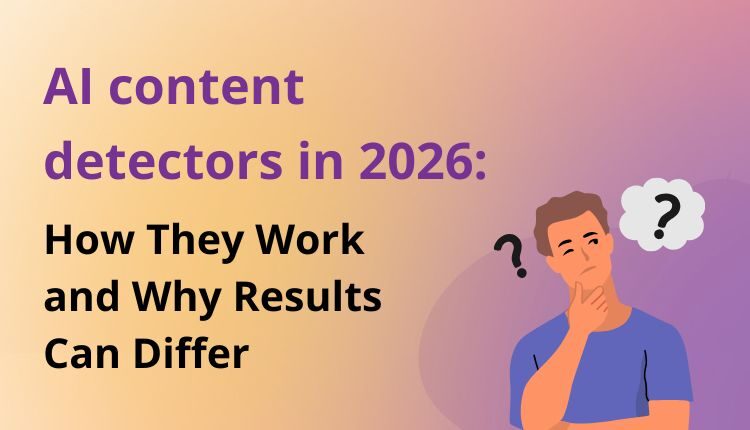AI Content Detectors in 2026: