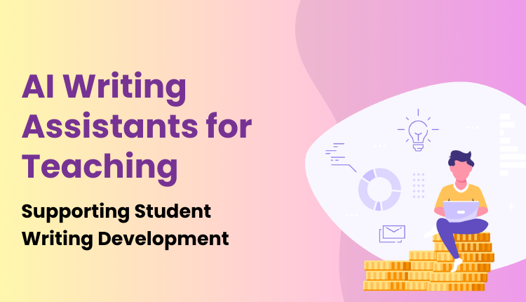 AI Writing Assistants for Teaching
