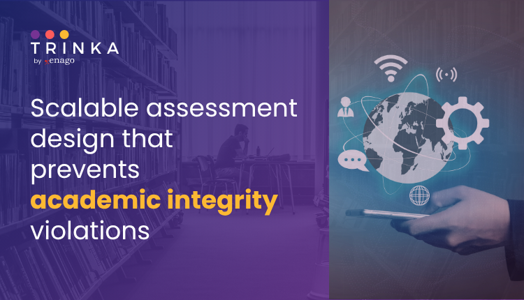 Scalable assessment design that prevents academic integrity violations