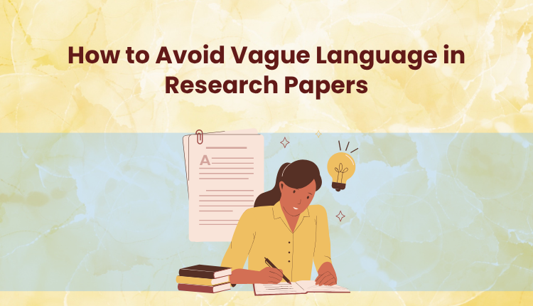How to Avoid Vague Language in Research Papers
