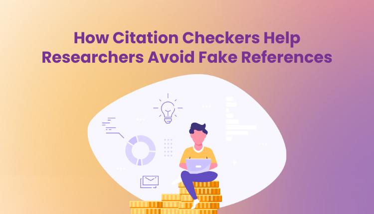 How Citation Checkers Help Researchers Avoid Fake References