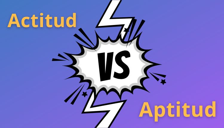 Diferencias entre actitud y aptitud