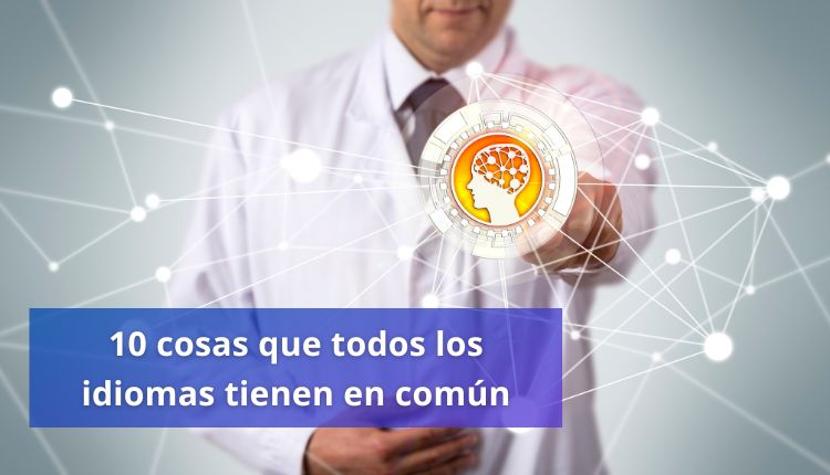 10 cosas que todos los idiomas tienen en común