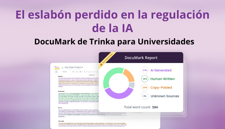 El eslabón perdido en la regulación de la IA: Trinka DocuMark para Universidades