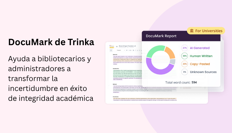 Trinka DocuMark: Ayudando a bibliotecarios y administradores a garantizar la integridad académica en la era de la IA