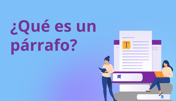 ¿Qué es un párrafo?