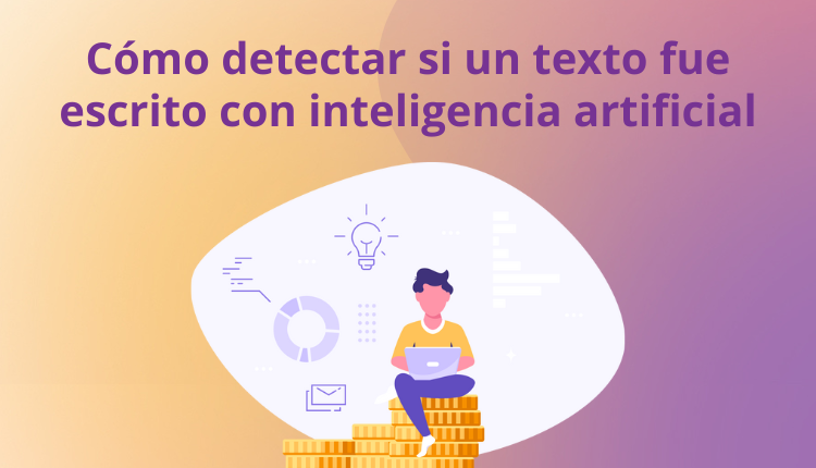 Aprende a detectar textos escritos con inteligencia artificial utilizando las herramientas especializadas