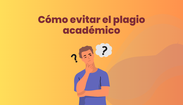 Cómo evitar el plagio académico