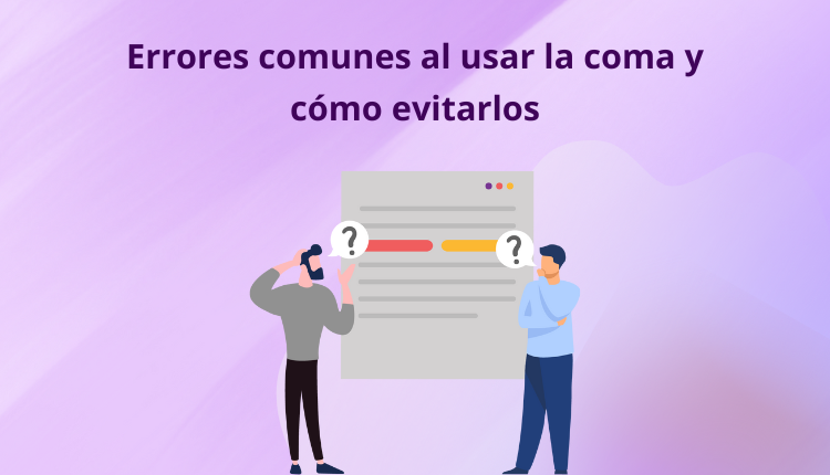 Errores comunes al usar la coma y cómo evitarlos