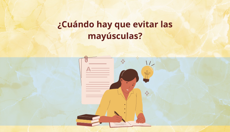 ¿Cuándo hay que evitar las mayúsculas?