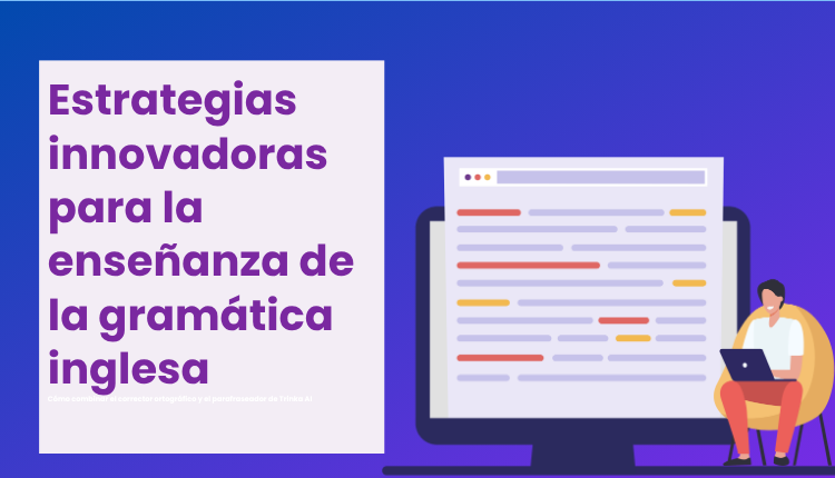 Estrategias innovadoras para la enseñanza de la gramática inglesa
