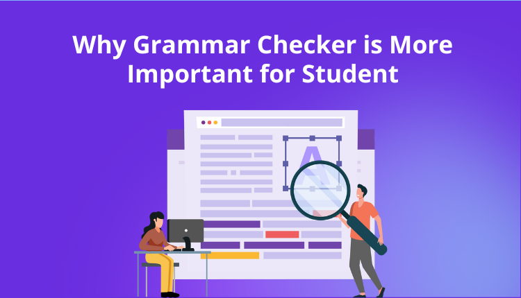 Why Grammar Checker is More Important for Student