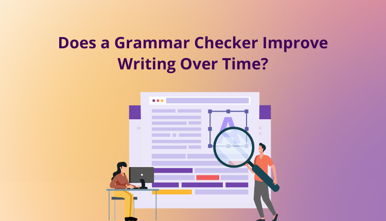 Does a Grammar Checker Improve Writing Over Time?