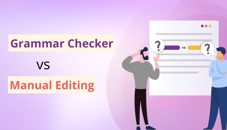 Grammar Checker vs Manual Editing
