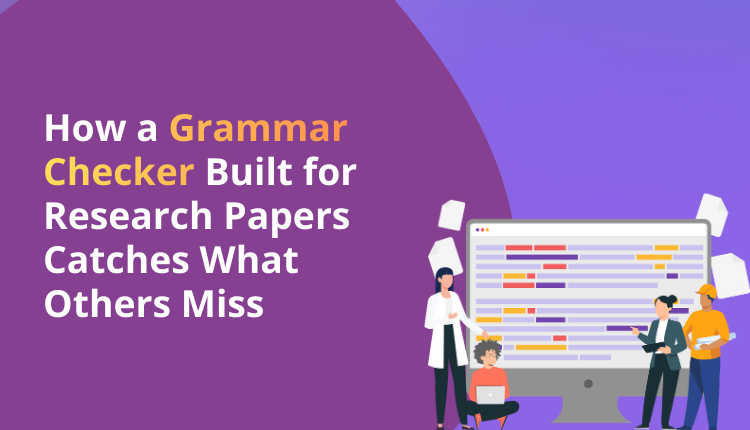 How a Grammar Checker Built for Research Papers Catches What Others Miss