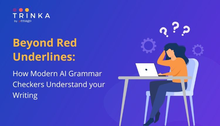 Beyond Red Underlines: How Modern AI Grammar Checkers Understand your Writing