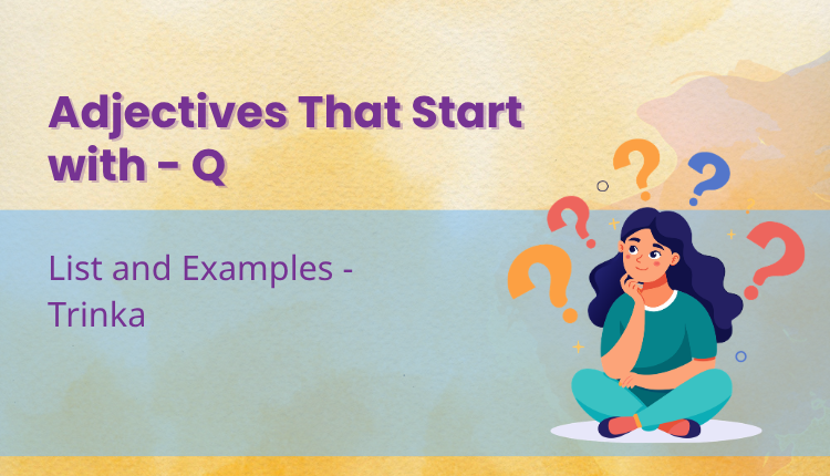 Adjectives That Start with - Q