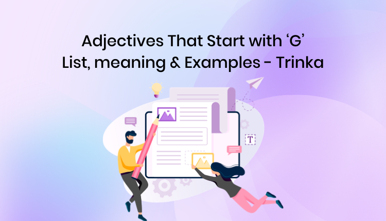 Adjectives That Start with G | List, Meanings and Examples